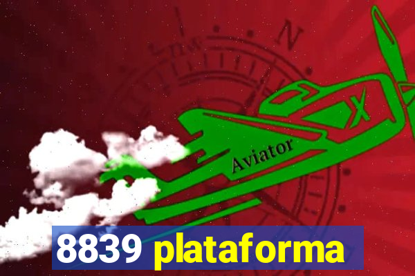 8839 plataforma